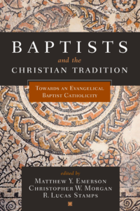 Baptists and the Christian Tradition